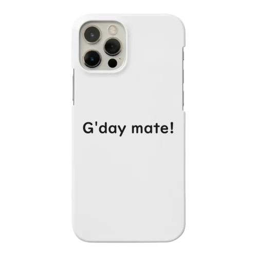 G'day mate! iPhone Smartphone Case