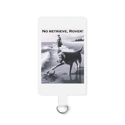 No Retrieve, Rover! (とって来ないでよ ローバー！) Smartphone Strap