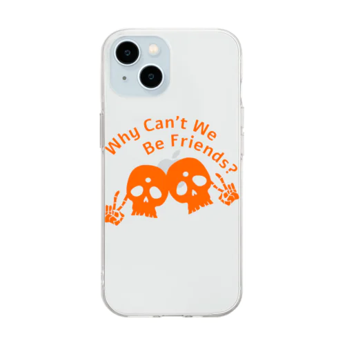 Why Can't We Be Friends?（橙） Soft Clear Smartphone Case