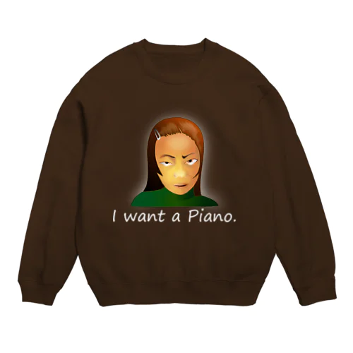 I Want A Piano.(white) Crew Neck Sweatshirt