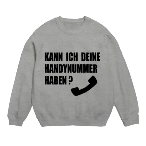 『番号教えてもらっていい？』 Crew Neck Sweatshirt