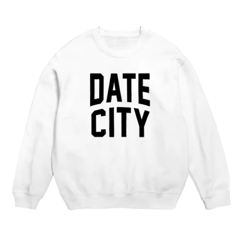 伊達市 DATE CITY Crew Neck Sweatshirt