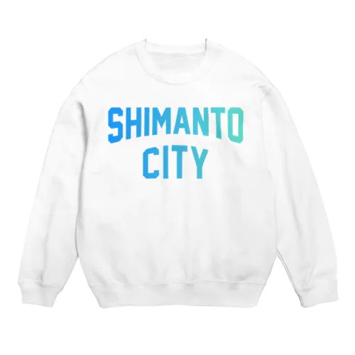四万十市 SHIMANTO CITY Crew Neck Sweatshirt