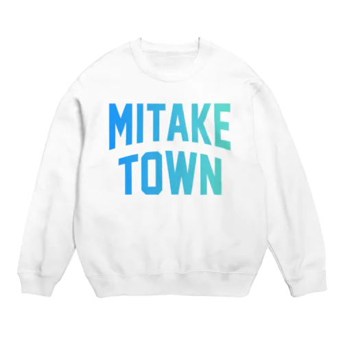 御嵩町 MITAKE TOWN Crew Neck Sweatshirt