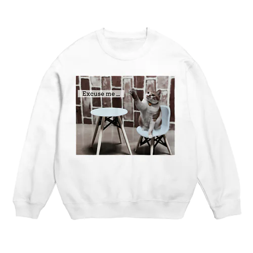 Excuse me … Crew Neck Sweatshirt