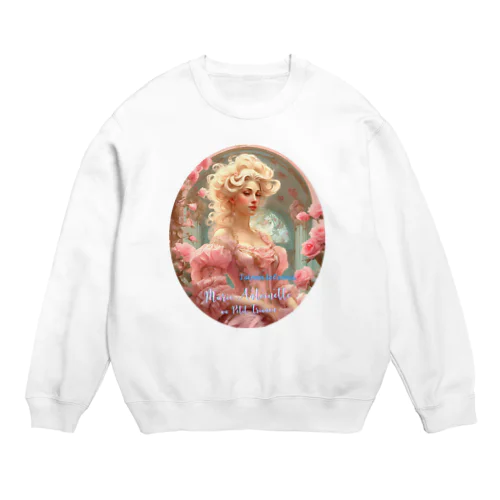 マリー・アントワネット、プチ・トリアノンにて Crew Neck Sweatshirt
