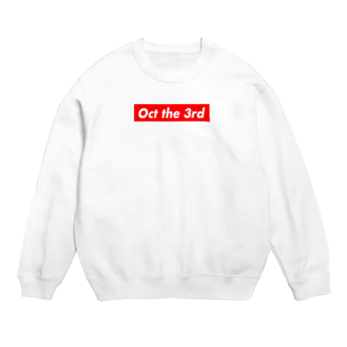 Oct the 3rd（10月3日） Crew Neck Sweatshirt