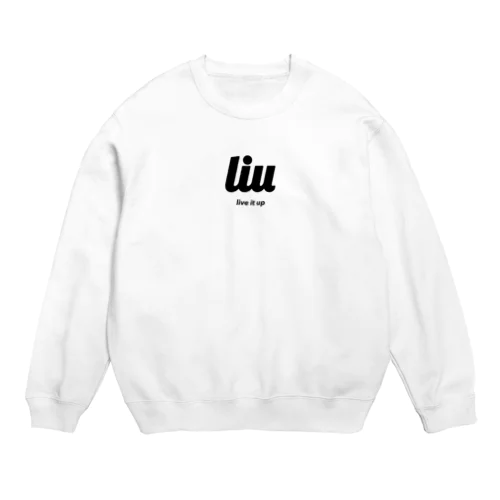 live it up Crew Neck Sweatshirt