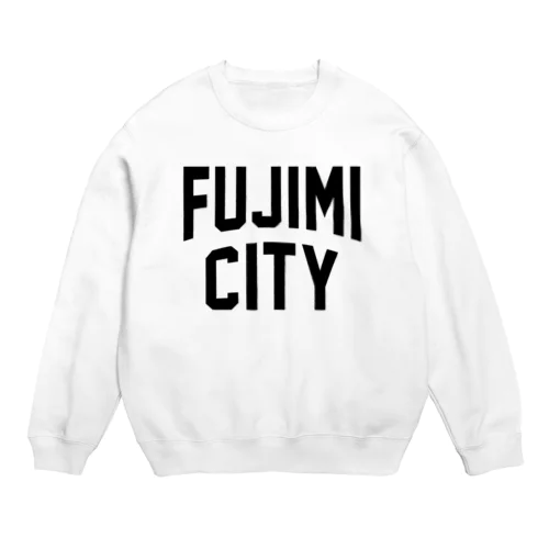 富士見市 FUJIMI CITY Crew Neck Sweatshirt