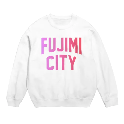 富士見市 FUJIMI CITY Crew Neck Sweatshirt