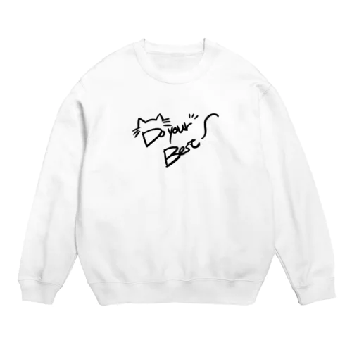 猫　ベストを尽くせ Crew Neck Sweatshirt