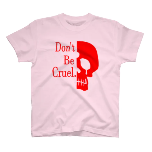 Don't Be Cruel.(赤) Regular Fit T-Shirt