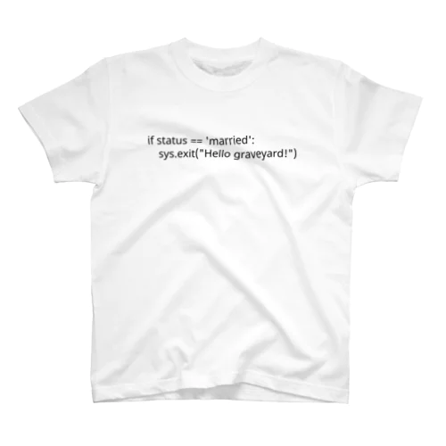 If status=='married'... Regular Fit T-Shirt