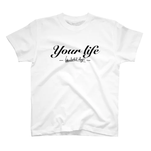 Your life Regular Fit T-Shirt
