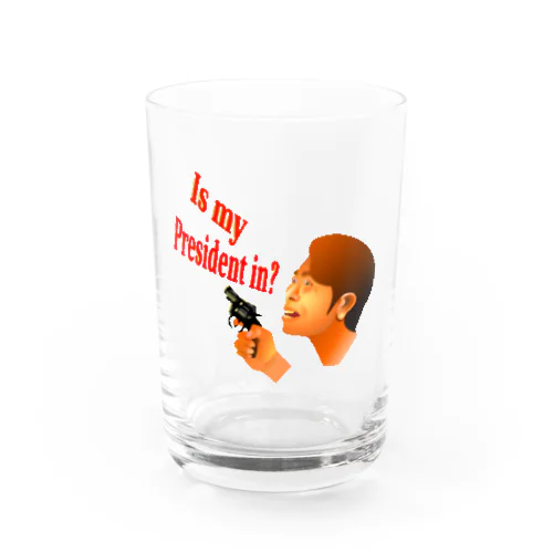 Is My President In? Water Glass