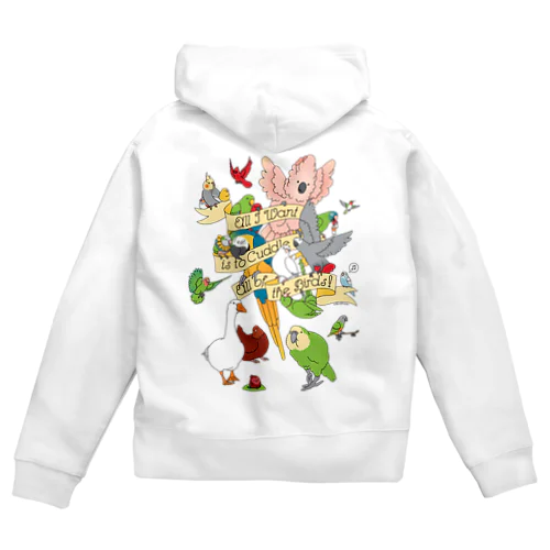（両面）表:オカメインコ　背面：何よりも大切なこと。　それは鳥さんを愛すること Zip Hoodie