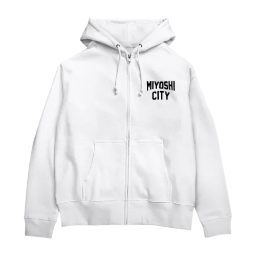 三次市 MIYOSHI CITY Zip Hoodie